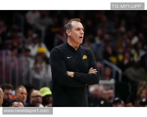 太阳主帅称训练效果显著将继续利用训练日加强球队磨合提升战斗力 太阳主帅称训练效果显著将继续利用训练日加强球队磨合提升战斗力