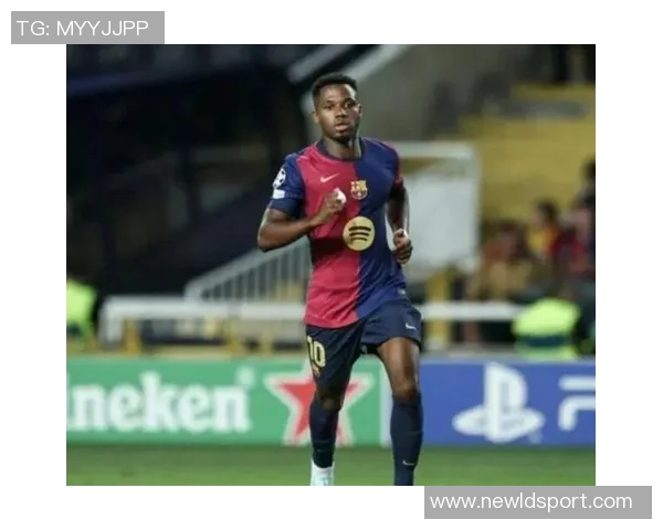 巴萨拒绝法蒂回归计划摩纳哥以1100万买断球员