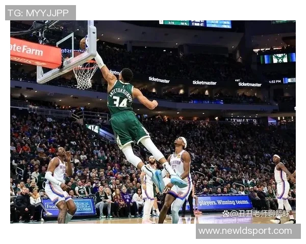 字母哥第三节强势表现助球队逆转9分8篮板3助攻1盖帽展现统治力