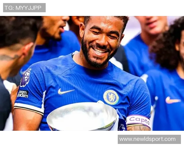 里斯詹姆斯谈持续出场带来的身体适应与帕尔默的高潜力表现